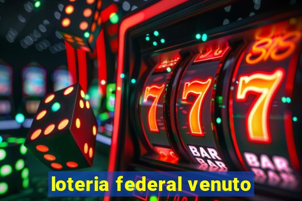 loteria federal venuto